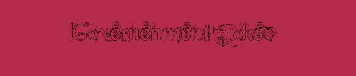 Governenment Jokes