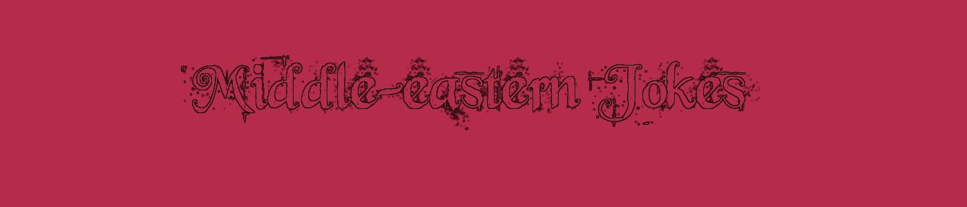 Middle-eastern Jokes