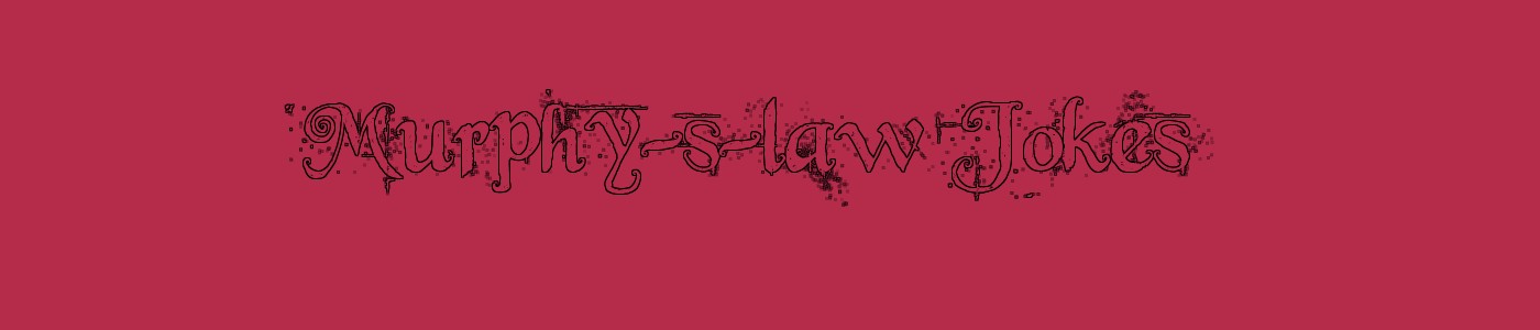 Murphy-s-law Jokes