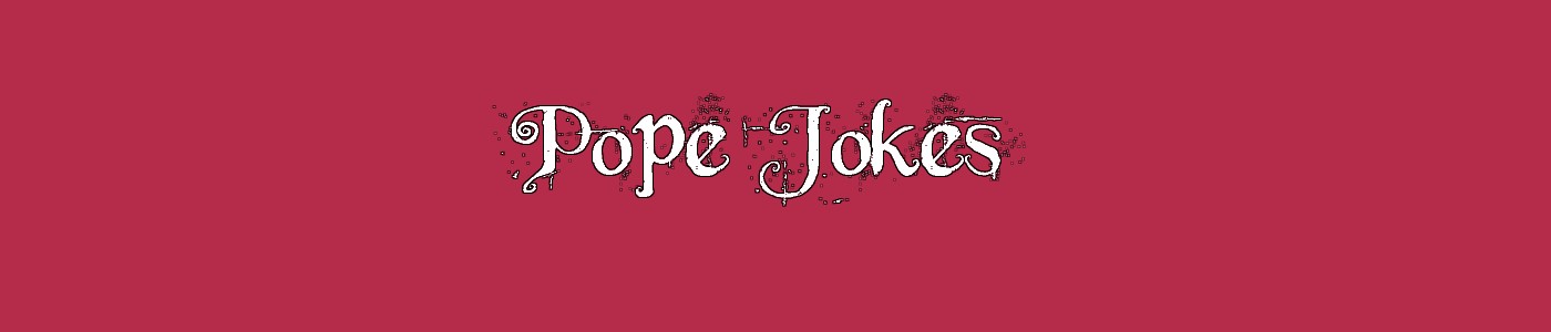 Pope Jokes