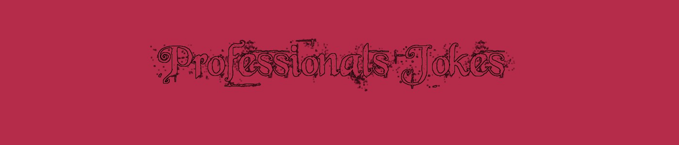 Professionals Jokes