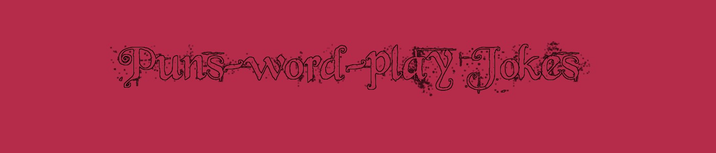 Puns-word-play Jokes