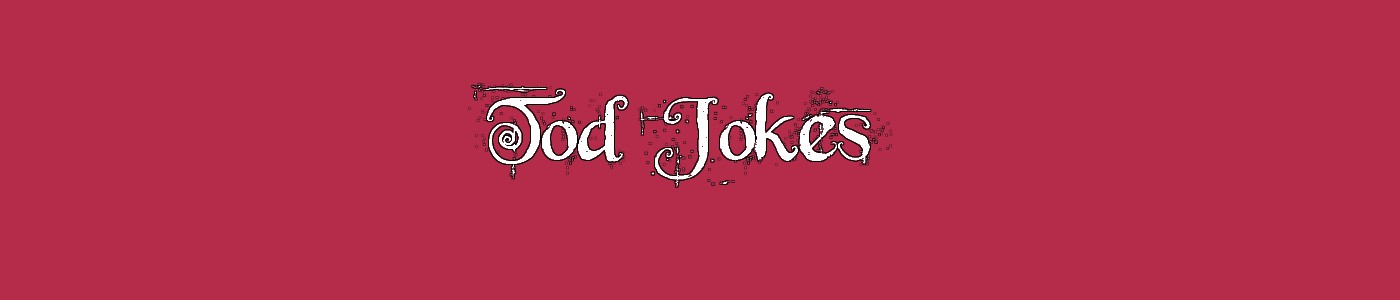 Tod Jokes